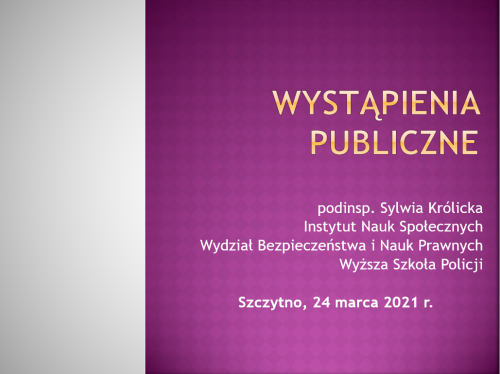 Czytaj więcej: Warsztaty wystąpień publicznych z podinsp. Sylwią Królicką